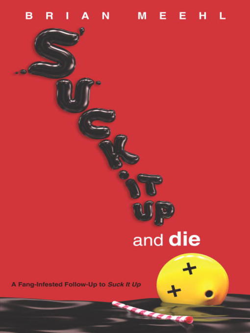 Title details for Suck It Up and Die by Brian Meehl - Available